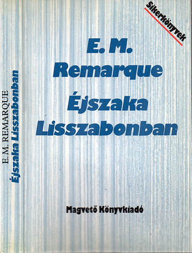 Erich Maria Remarque: Éjszaka Lisszabonban