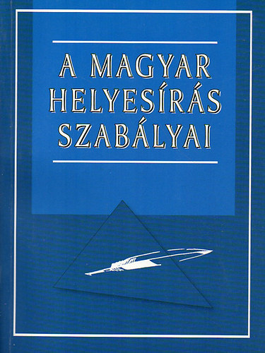 Szalay Könyvkiadó: A magyar helyesírás szabályai