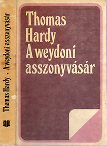Thomas Hardy: A weydoni asszonyvásár