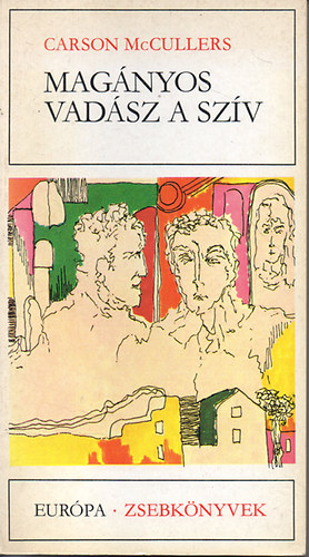 Carson McCullers: Magányos vadász a szív
