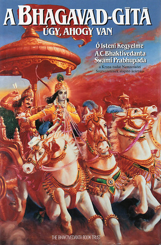 A. C. Bhaktivedanta Swami Prabhupada: A Bhagavad-gita úgy, ahogy van