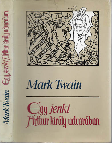 Mark Twain: Egy jenki Arthur király udvarában