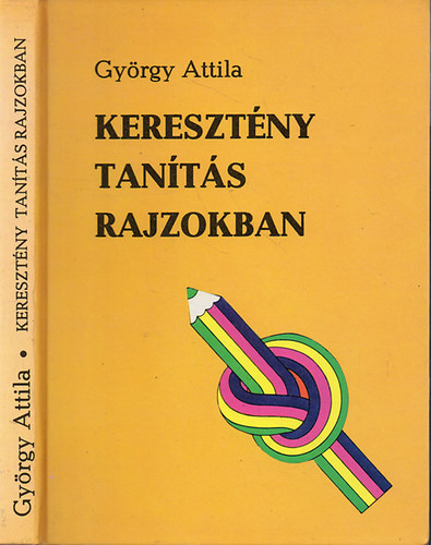 György Attila: Keresztény tanítás rajzokban