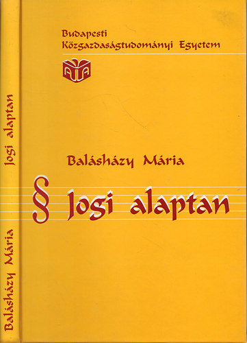 Balásházy Mária: Jogi alaptan