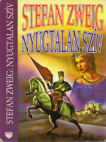 Stefan Zweig: Nyugtalan szív