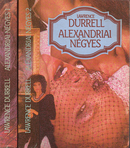 Lawrence Durrell: Alexandriai négyes I-II.