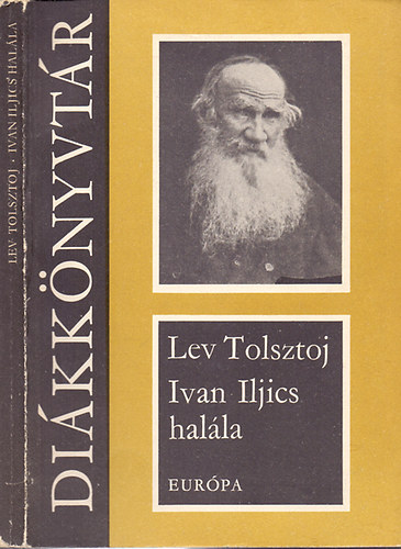 Lev Tolsztoj: Ivan Iljics halála - Elbeszélések