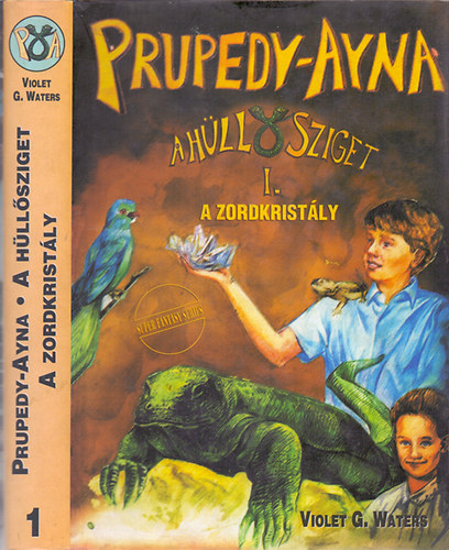 Violet G. Waters: Prupedy-Ayna, A Hüllősziget I.: A zordkristály