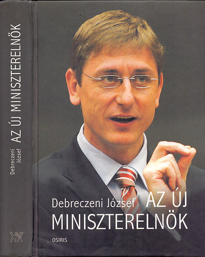 Debreczeni József: Az új miniszterelnök