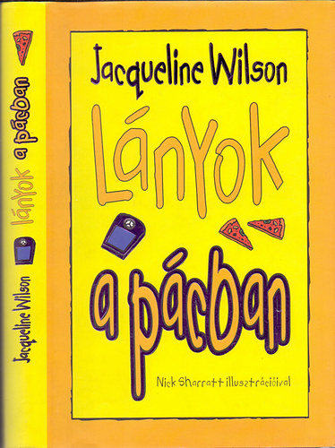 Jacqueline Wilson: Lányok a pácban (Nick Sharratt illusztrációival)