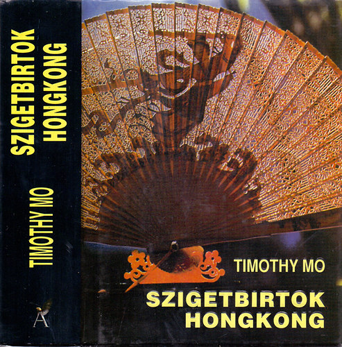 Timothy Mo: Szigetbirtok Hongkong