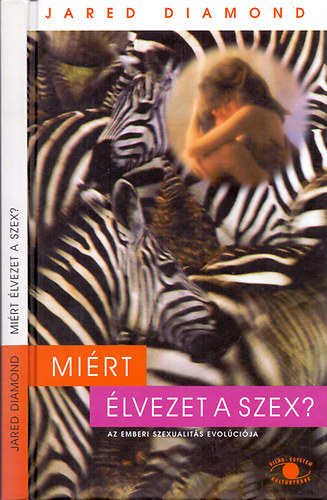 Jared Diamond: Miért élvezet a szex? - Az emberi szexualitás evolúciója