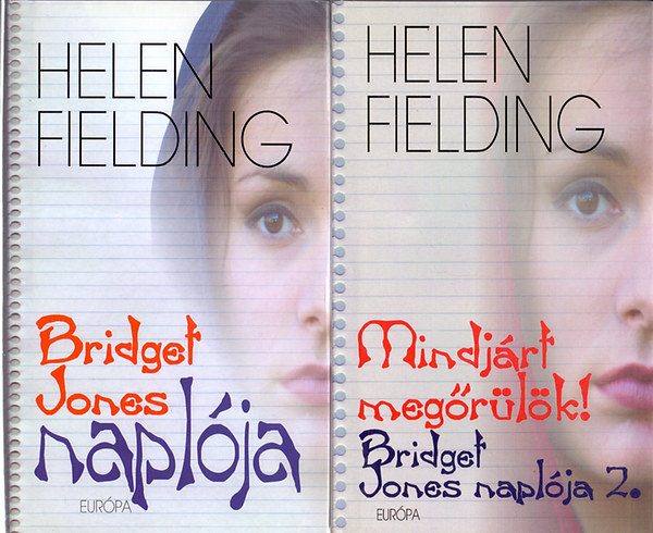 Helen Fielding: Bridget Jones naplója + Bridget Jones naplója 2.-Mindjárt megőrülök