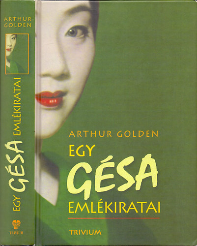 Arthur Golden: Egy gésa emlékiratai