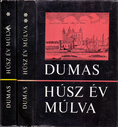 Alexandre Dumas: Húsz év múlva I-II. ("A három testőr" folytatása)