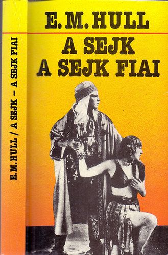 E. M. Hull: A sejk - A sejk fiai