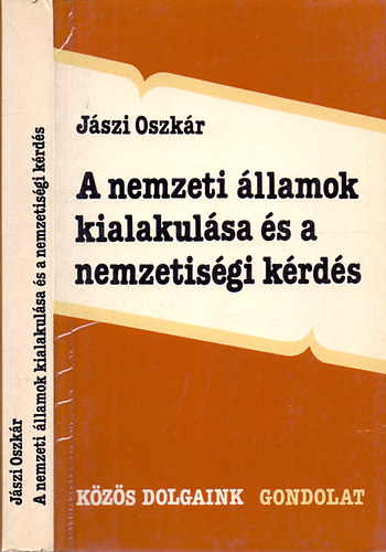 Jászi Oszkár: A nemzeti államok kialakulása és a nemzetiségi kérdés