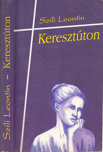 Szili Leontin: Keresztúton