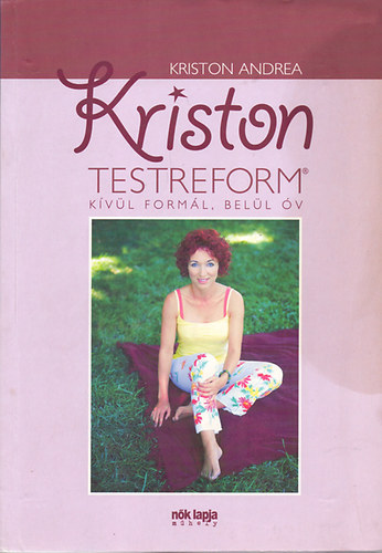 Kriston Andrea: Kriston testreform