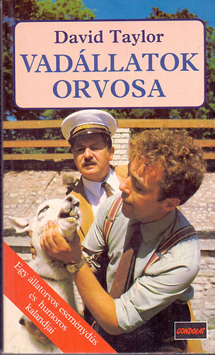 David Taylor: Vadállatok orvosa (Egy állatorvos eseménydús és humoros kalandjai)