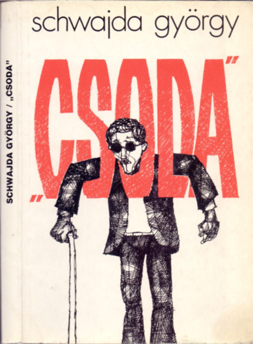 Scwajda György: "Csoda"