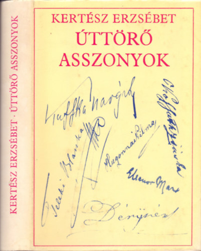 Kertész Erzsébet: Úttörő asszonyok (életrajzi elbeszélések)