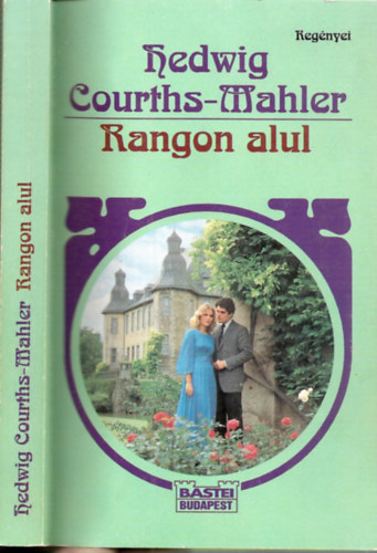 Hedwig Courths-Mahler: Rangon alul