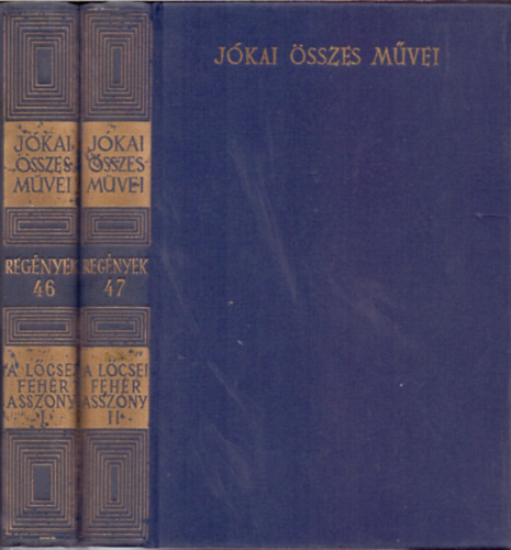 Jókai Mór: A lőcsei fehér asszony I-II. (Kritikai kiadás - Regények 46-47.)