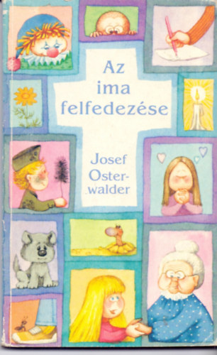 Josef Osterwalder: Az ima felfedezése - Fiatalok imái