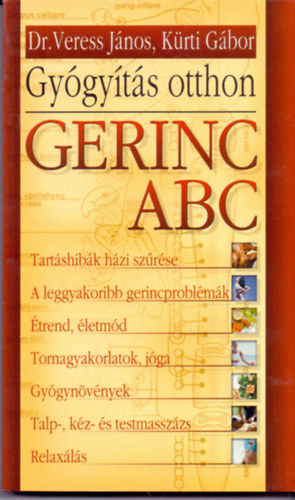 Dr. Veress János; Kürti Gábor: Gerinc ABC - Gyógyítás otthon