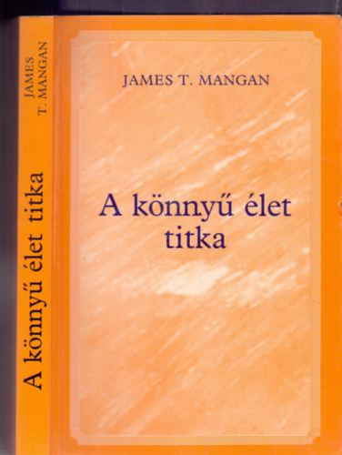 James T. Mangan: A könnyű élet titka