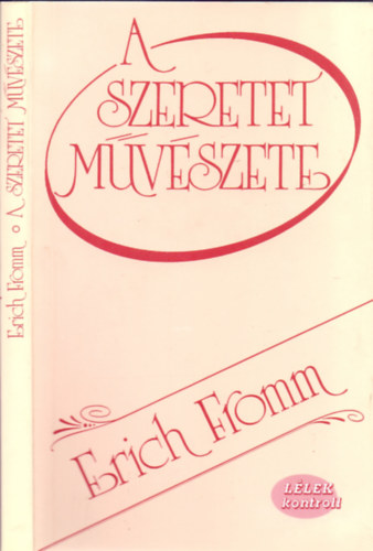 Erich Fromm: A szeretet művészete