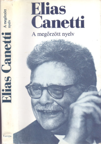 Elias Canetti: A ​megőrzött nyelv (Önéletrajz 1.) - Egy ifjúkor története