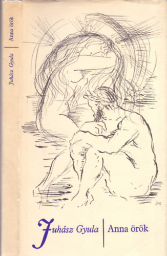 Juhász Gyula: Anna örök (Borsos Miklós rajzaival)