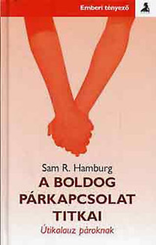 Sam R. Hamburg: A boldog párkapcsolat titkai