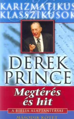 Derek Prince: Megtérés és hit  II.