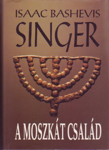 Isaac Bashevis Singer: A Moszkát család