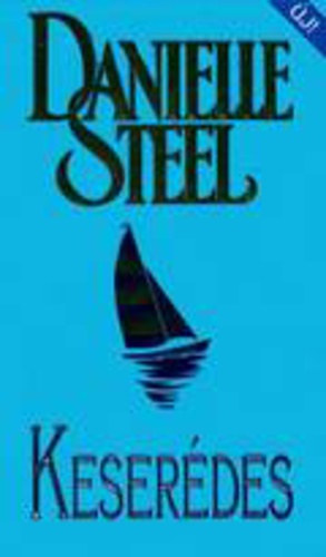 Danielle Steel: Keserédes