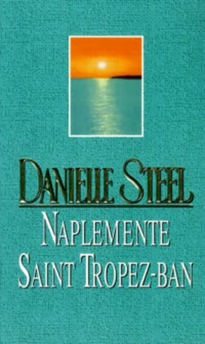 Danielle Steel: Naplemente Saint Tropez-ban