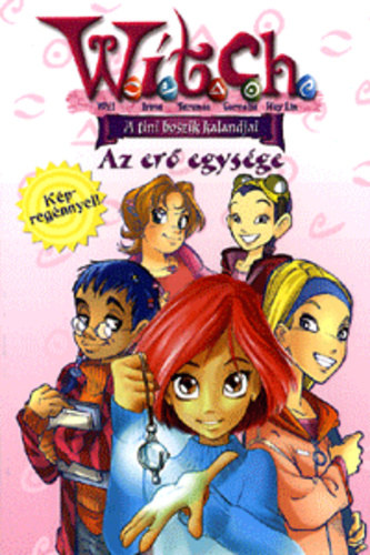 Elizabeth Lenhard: W.I.T.C.H. – Az erő egysége (WITCH 1.) 