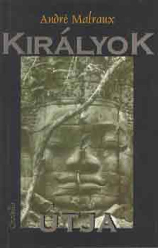 André Malraux: Királyok Útja