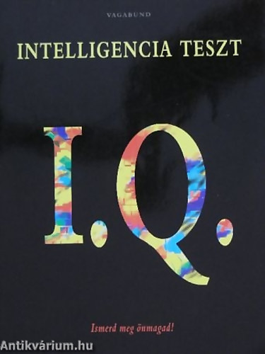 Szöllősi Péter: Intelligencia teszt I. Q. ISMERD MEG ÖNMAGAD!