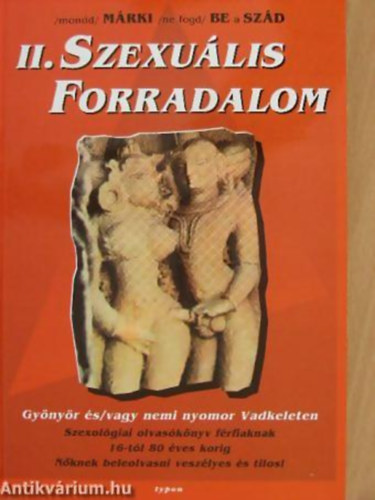 : II. Szexuális Forradalom (Gyönyör és/vagy nemi nyomor Vadkeleten)