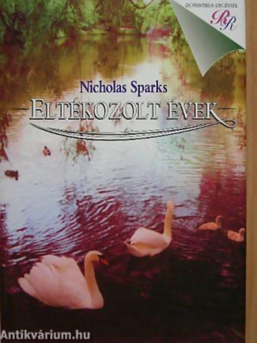 Nicholas Sparks: Eltékozolt évek