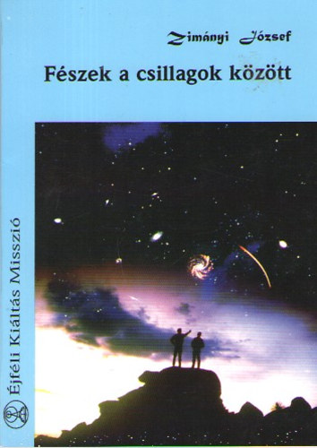 Zimányi József: Fészek a csillagok között