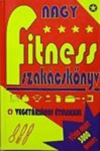 Edith M. Albano: Nagy fitness szakácskönyv - Vegetáriánus ételekkel