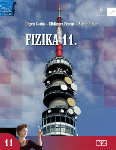 Dégen Csaba; Elblinger Ferenc; Simon Péter: Fizika 11. a középiskolák számára