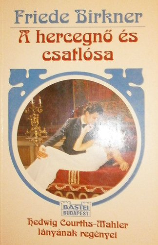 Friede Birkner: A hercegnő és csatlósa