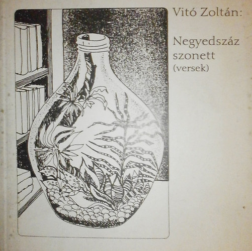 Vitó Zoltán: Negyedszáz szonett (versek)