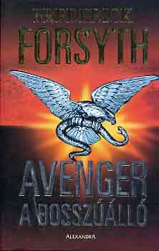 Frederick Forsyth: Avenger - A bosszúálló